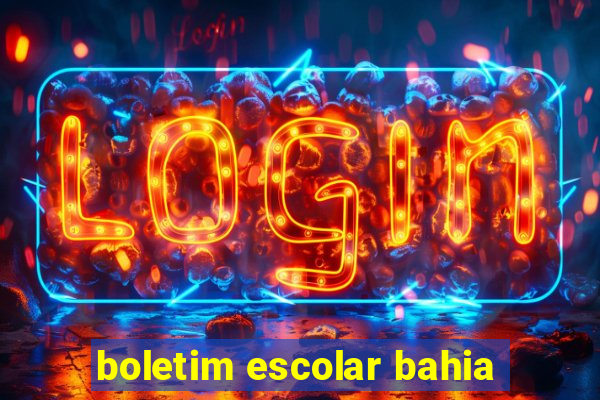 boletim escolar bahia